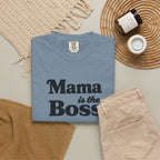 Mama is the Boss T-Shirt — Funny Mom Graphic Tee, Mother's Day Gift