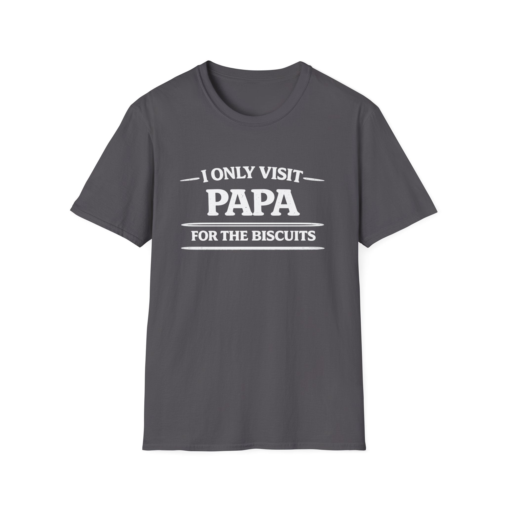 Papa T-Shirt — "I Only Visit Papa for the Biscuits" Funny Grandpa Gift