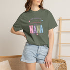 Proud Nana T-Shirt — 'I Am Proud of Many Things... But Nothing Beats Being a Nana' Soft Graphic Tee