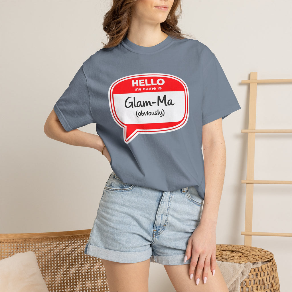 Glam-Ma Name Tag T-Shirt — "Hello My Name Is Glam-Ma (Obviously)" Graphic Tee