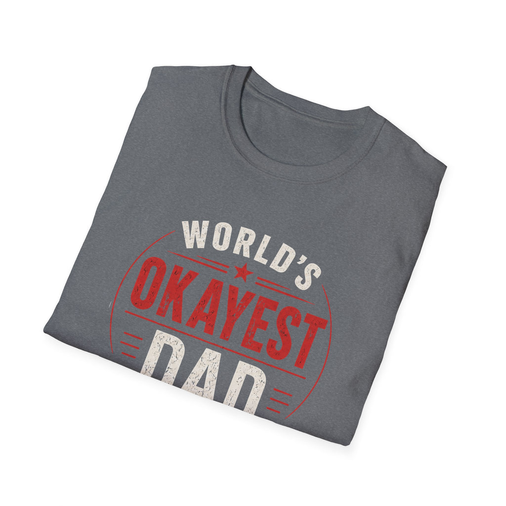 Funny "World's Okayest Dad" T-Shirt – Humorous Father's Day Gift