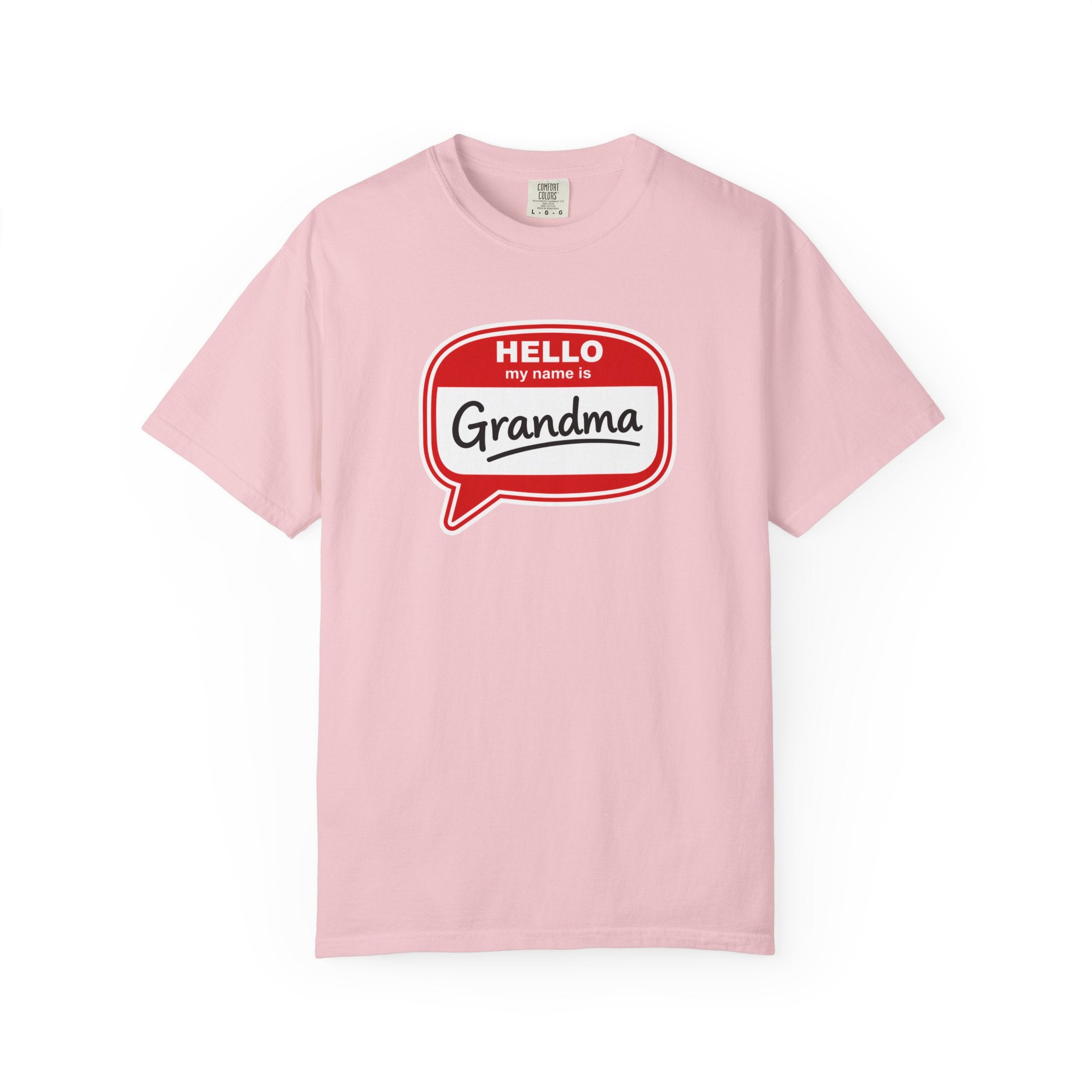 Hello My Name Is Grandma T-Shirt — Funny Grandma Name Tag Tee