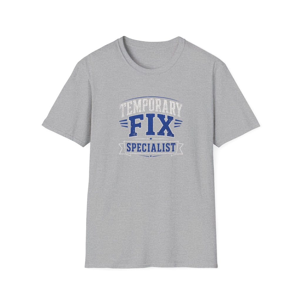 Temporary Fix Specialist T-Shirt — Funny Handyman / DIY Repair Crew Shirt