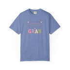 Gran Mom T-Shirt — "I never knew how much love my heart could hold until someone called me Gran" — Cute Floral Grandma Gift
