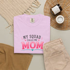My Squad Calls Me Mom T-Shirt