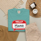 Mama Name Tag T-Shirt — "Hello My Name Is Mama" Graphic Tee