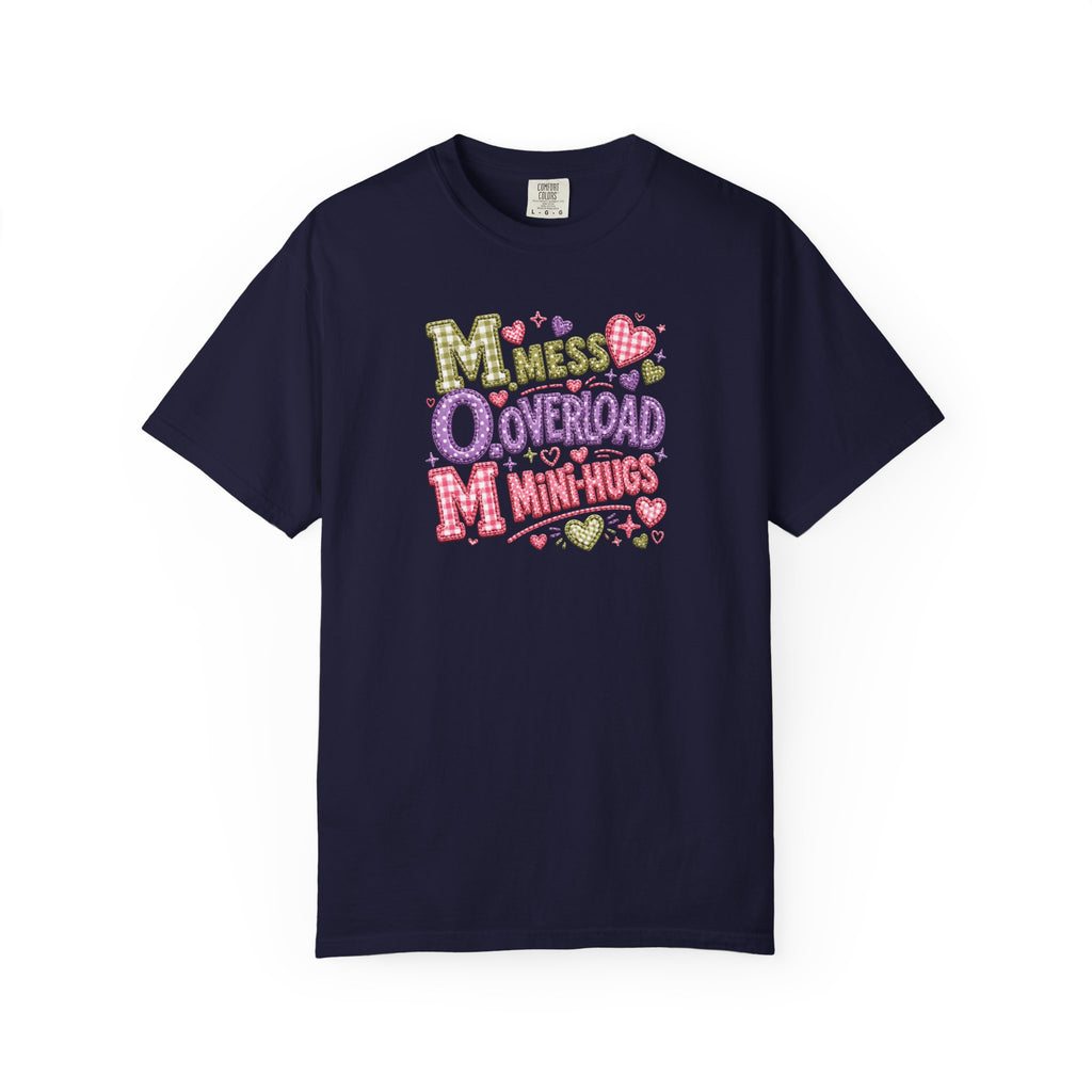 Mess, Overload, Mini-Hugs Hugs T-Shirt — Cute Hand-Lettered Mom Vibes Tee