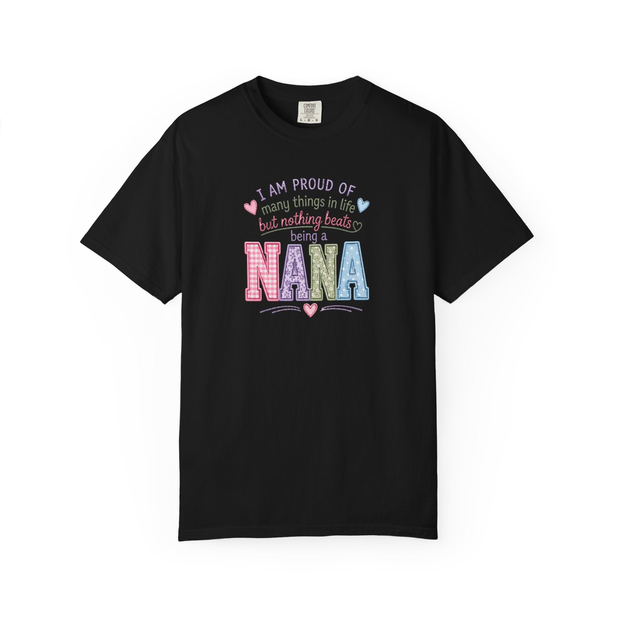 Proud Nana T-Shirt — 'I Am Proud of Many Things... But Nothing Beats Being a Nana' Soft Graphic Tee