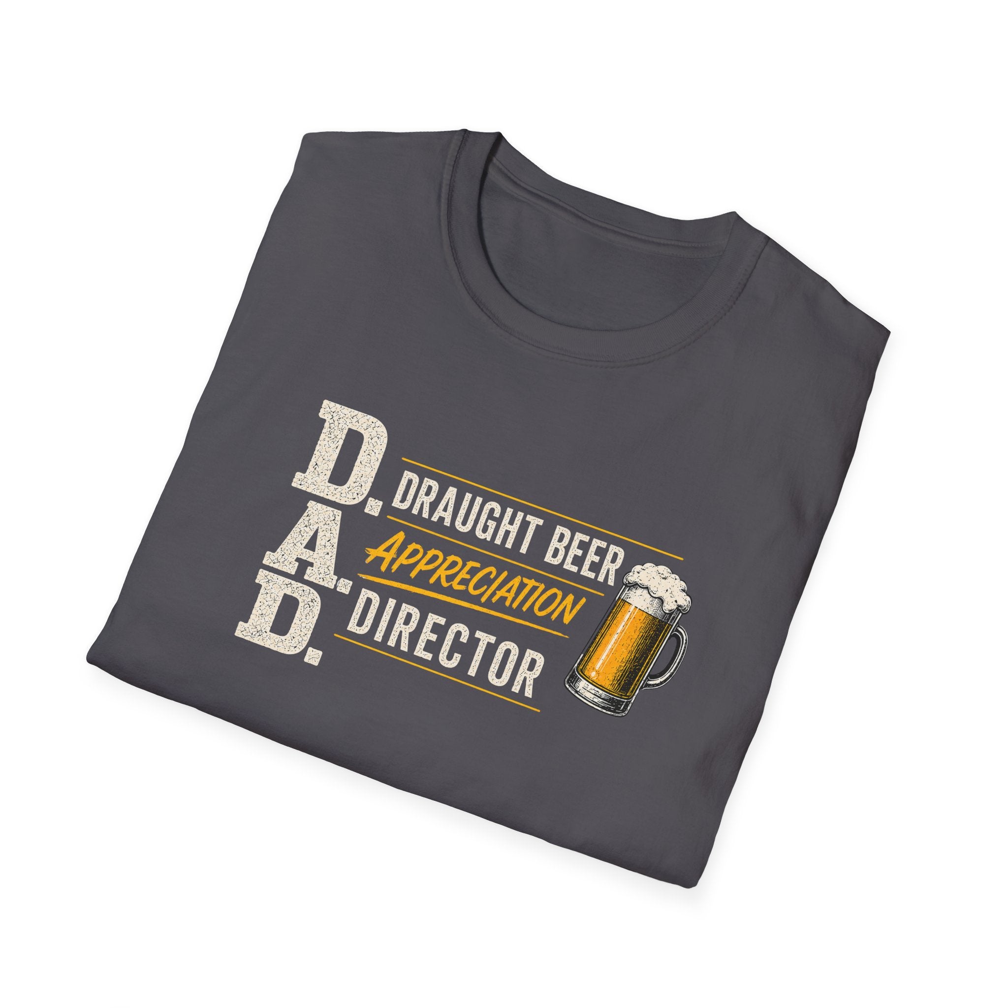 DAD Draught Beer Appreciation Director T-Shirt – Funny Father's Day Beer Tee