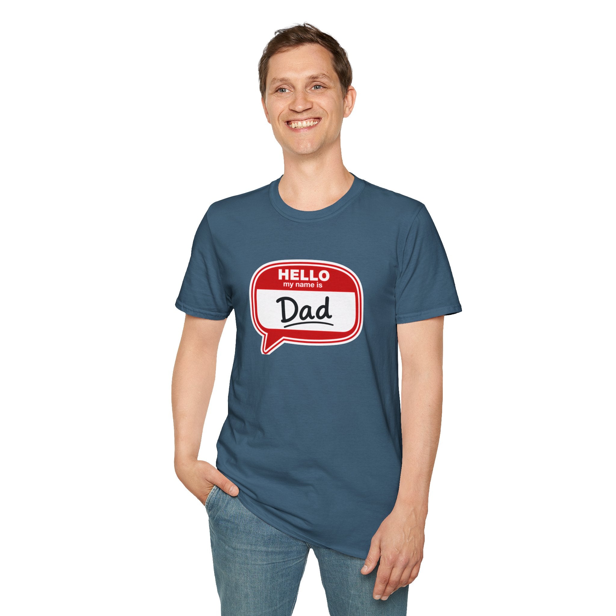 "Hello My Name Is Dad" T-Shirt — Funny New Dad / Father's Day Gift
