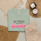 My Squad Calls Me Mama T-Shirt