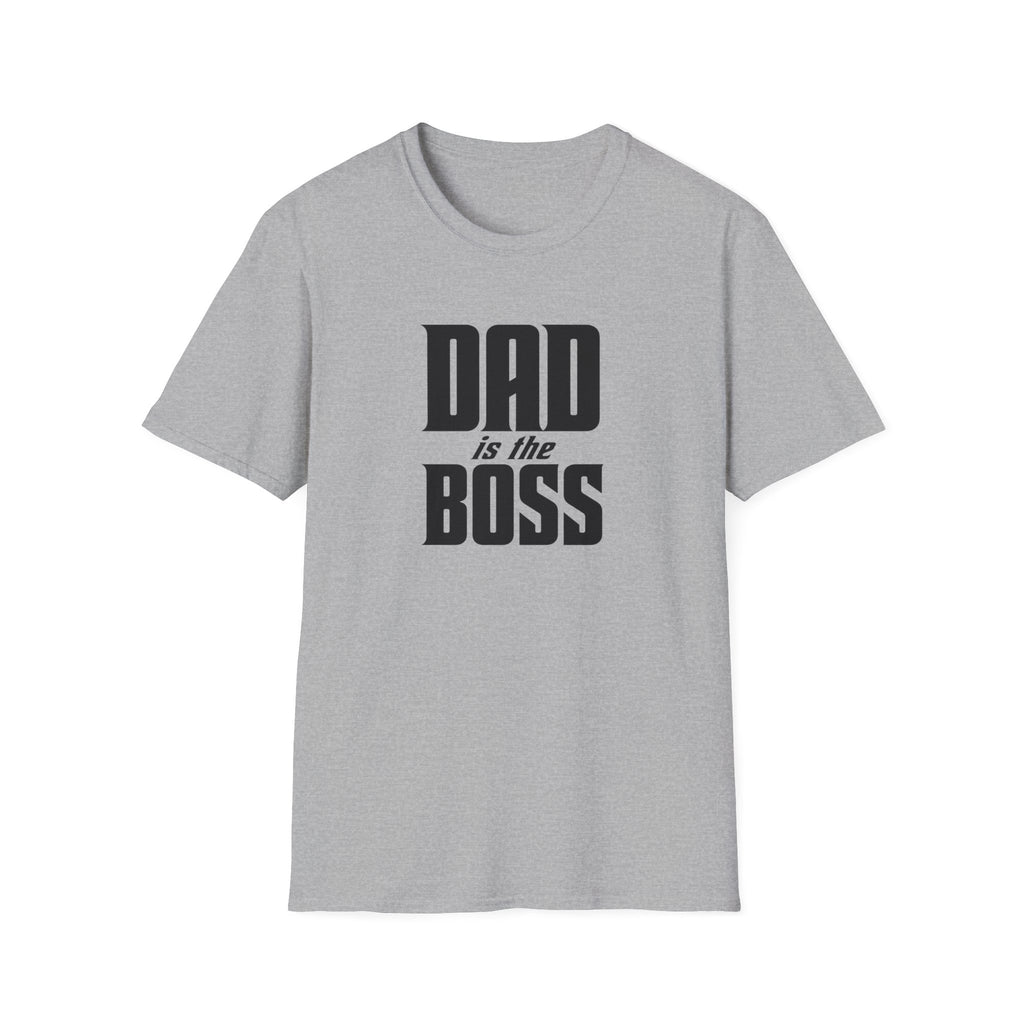 Dad Is The Boss T-Shirt — Funny Father’s Day Tee for Dads