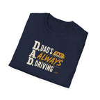 Dad’s Always Driving T‑Shirt – Funny Taxi Driver Father’s Day Tee