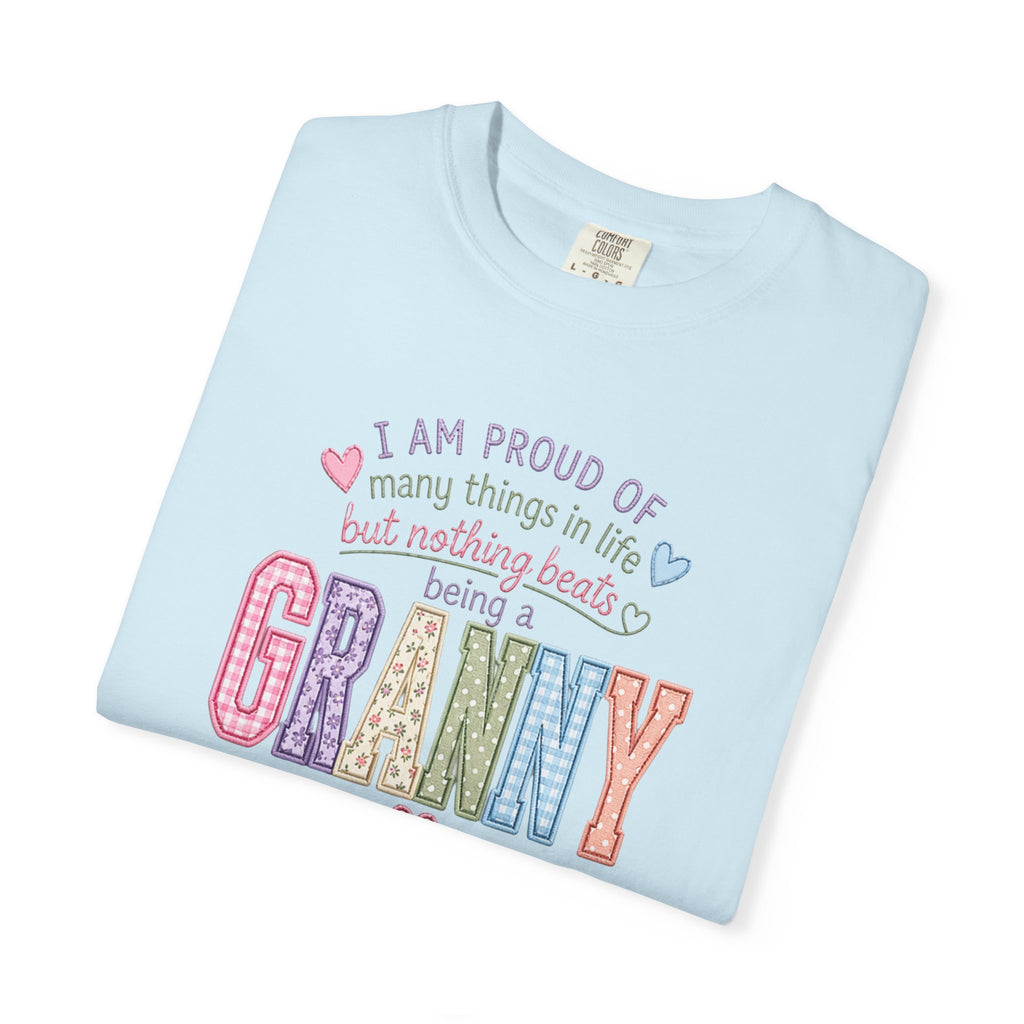 Granny Proud Tee — "I Am Proud of Many Things in Life But Nothing Beats Being a Granny"