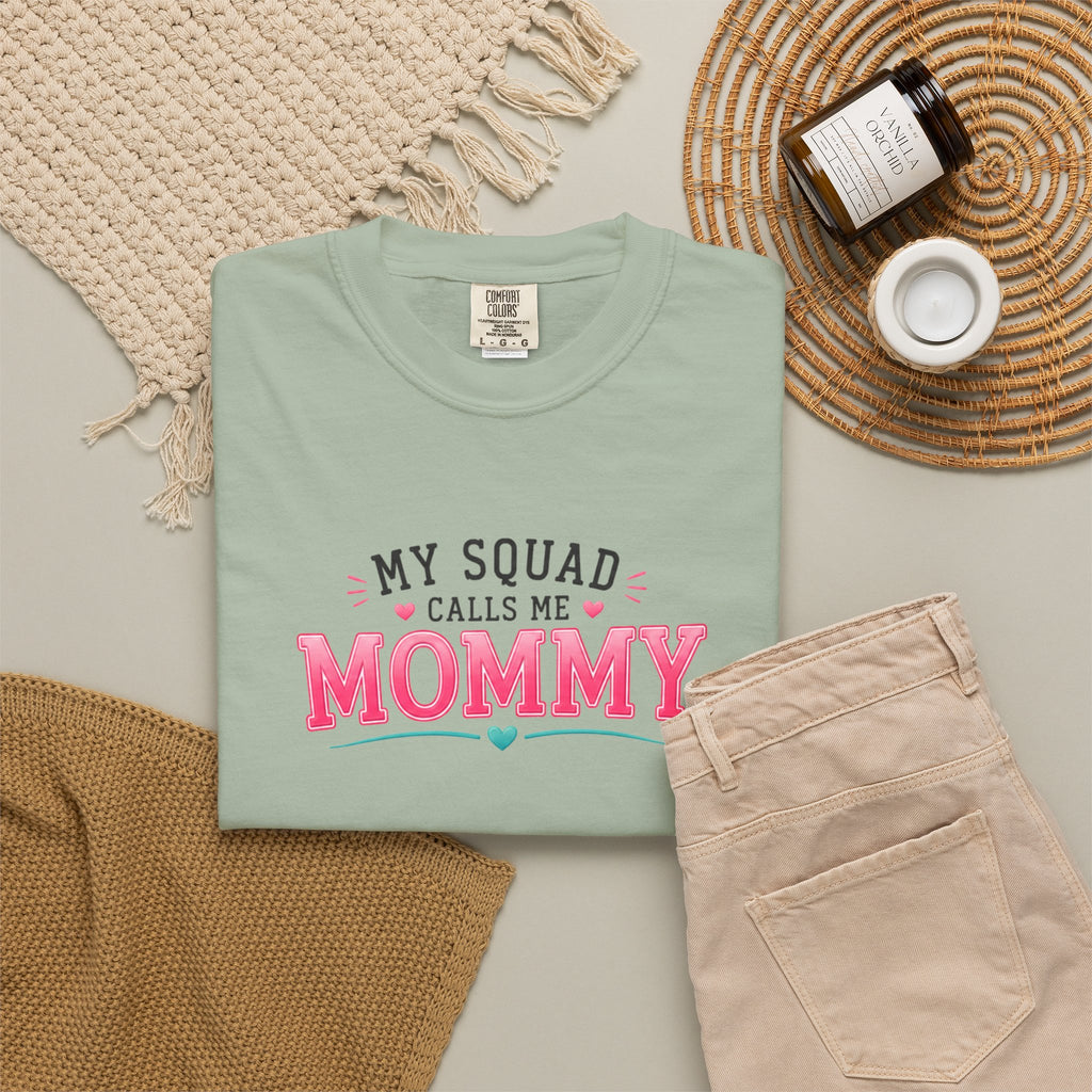My Squad Calls Me Mommy T-Shirt