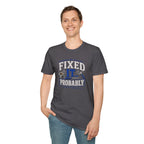 Fixed It... Probably T-Shirt — Funny DIY Handyman Repair Tee