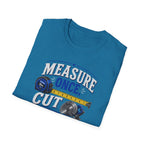 T-Shirt — "Measure Once, Cut Twice" Carpenter Tape Measure Design