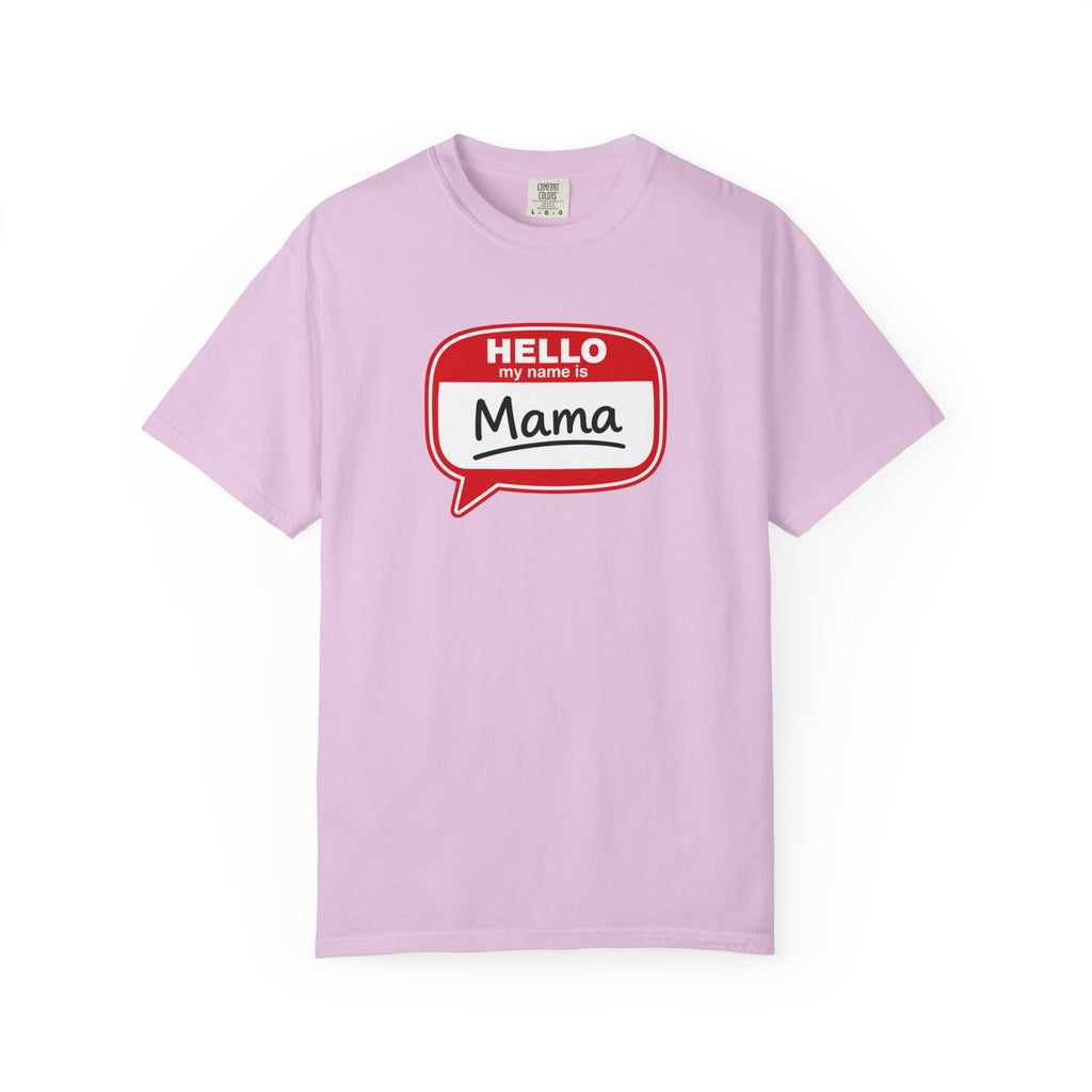 Mama Name Tag T-Shirt — "Hello My Name Is Mama" Graphic Tee