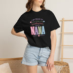 Proud Nana T-Shirt — 'I Am Proud of Many Things... But Nothing Beats Being a Nana' Soft Graphic Tee