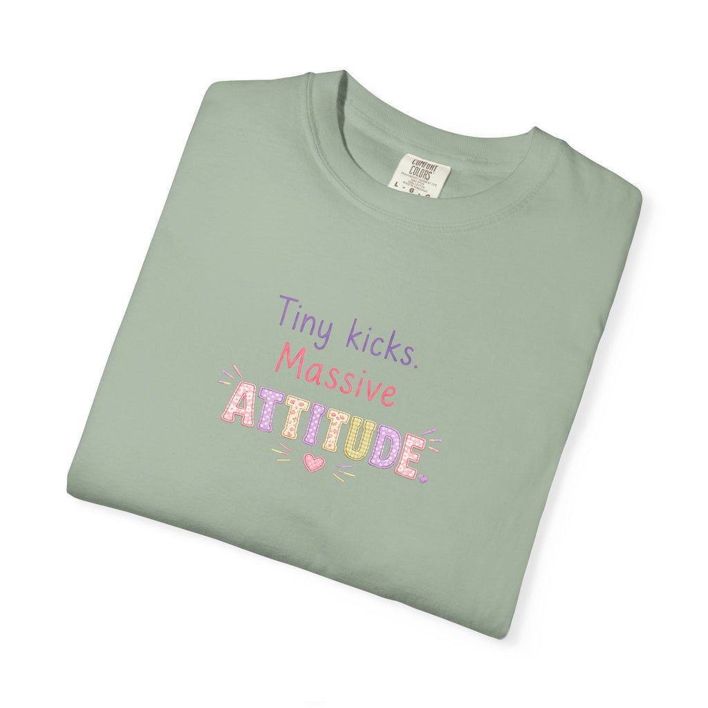 Tiny Kicks Massive Attitude T-Shirt