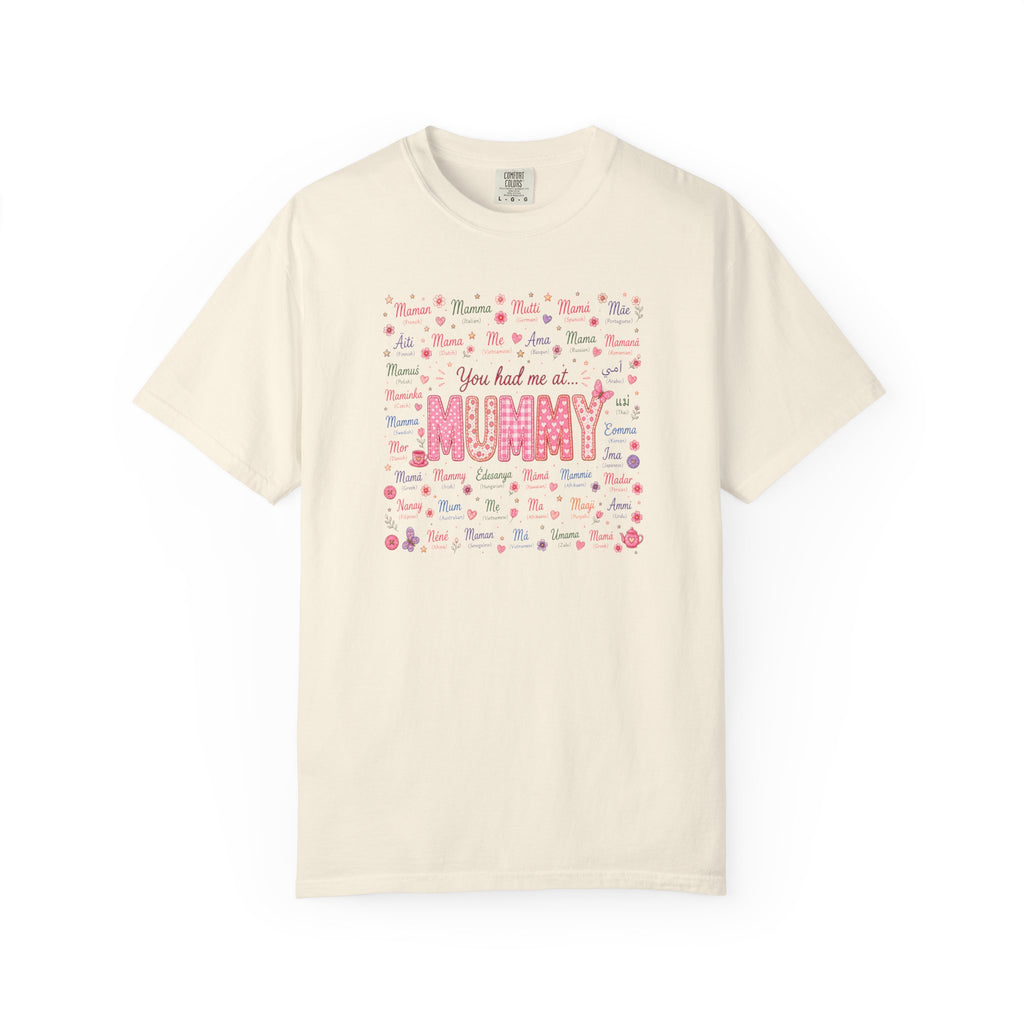 Mummy Mom Tee — "You Had Me at Mummy" Mother's Day Gift Shirt