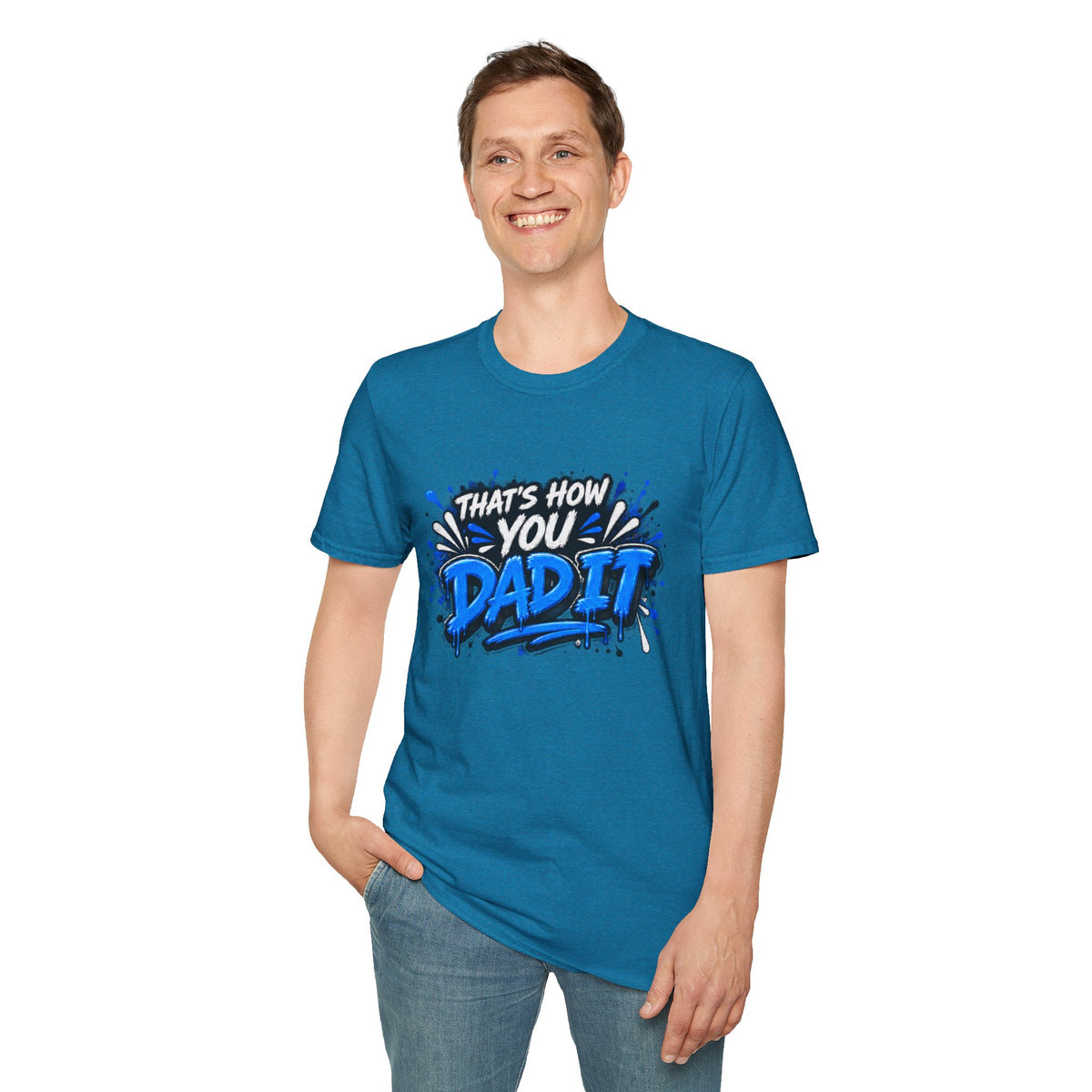 That’s How You Dad It T-Shirt