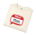 Mom Name Tag T‑Shirt — "Hello My Name Is Mom" Graphic Tee for Mothers, Mother's Day Gift