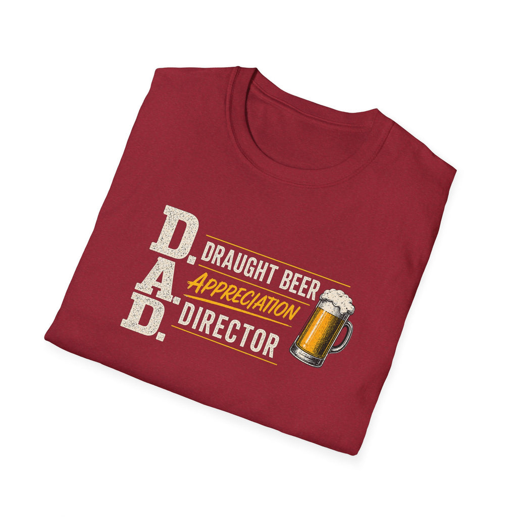 DAD Draught Beer Appreciation Director T-Shirt – Funny Father's Day Beer Tee