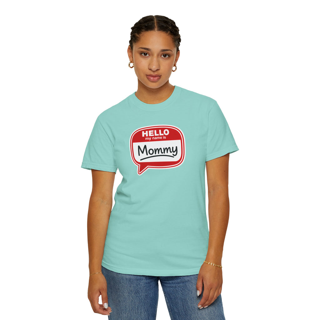 Hello My Name Is Mommy T-Shirt — Funny Mom Name Badge Tee