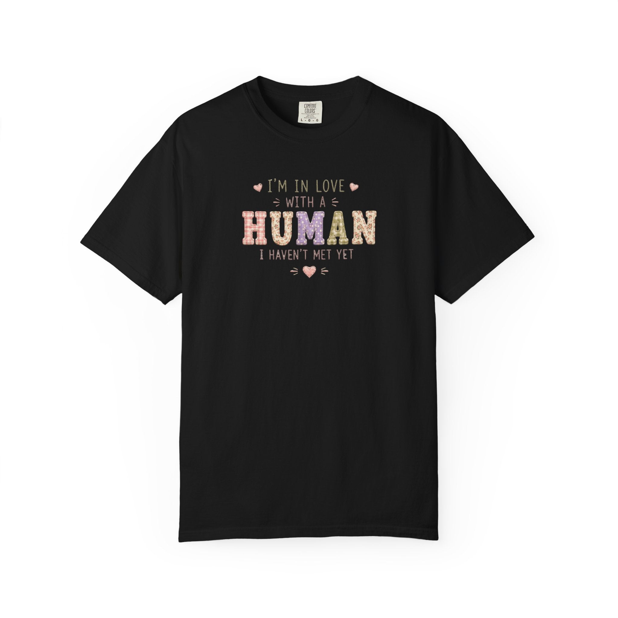 I'm in Love With a Human T-Shirt — Cute Pet Lover Tee