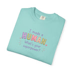 I Made a Human T-Shirt – 'I Made a Human, What's Your Superpower?' New Parent Gift Tee