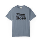 Mum Is The Boss T-Shirt — Funny Mother's Day Tee for Proud Moms