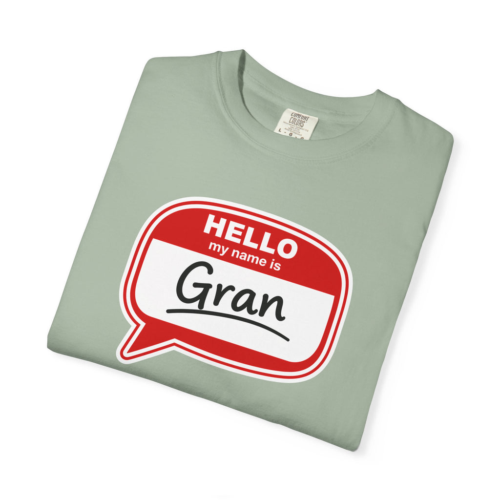 Hello My Name Is Gran T-Shirt – Funny Name Badge Tee for Grandmothers