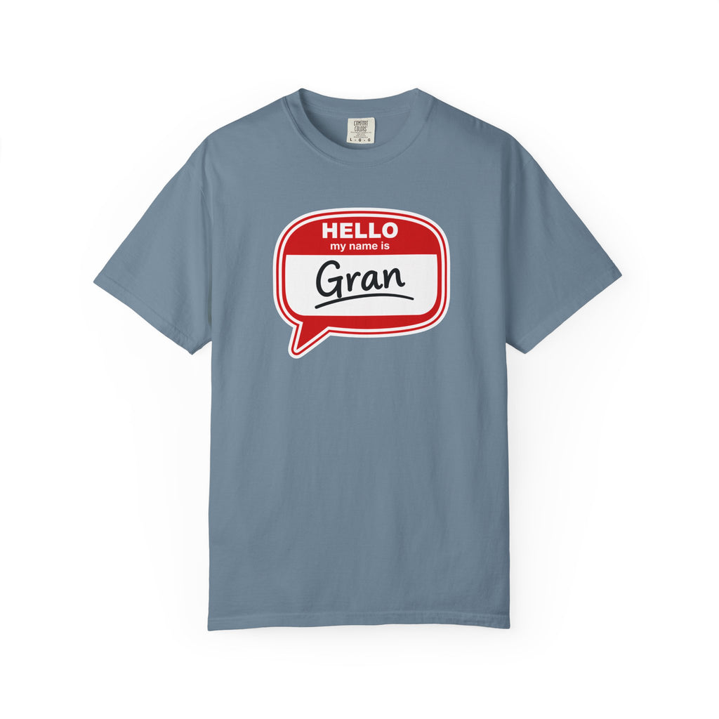 Hello My Name Is Gran T-Shirt – Funny Name Badge Tee for Grandmothers