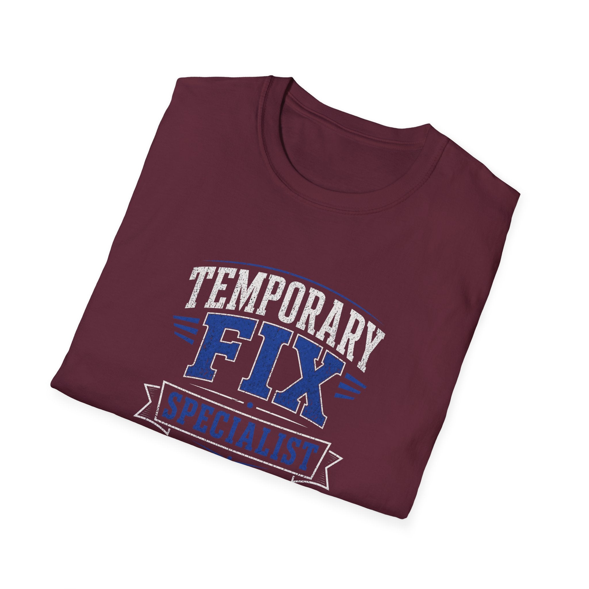 Temporary Fix Specialist T-Shirt — Funny Handyman / DIY Repair Crew Shirt