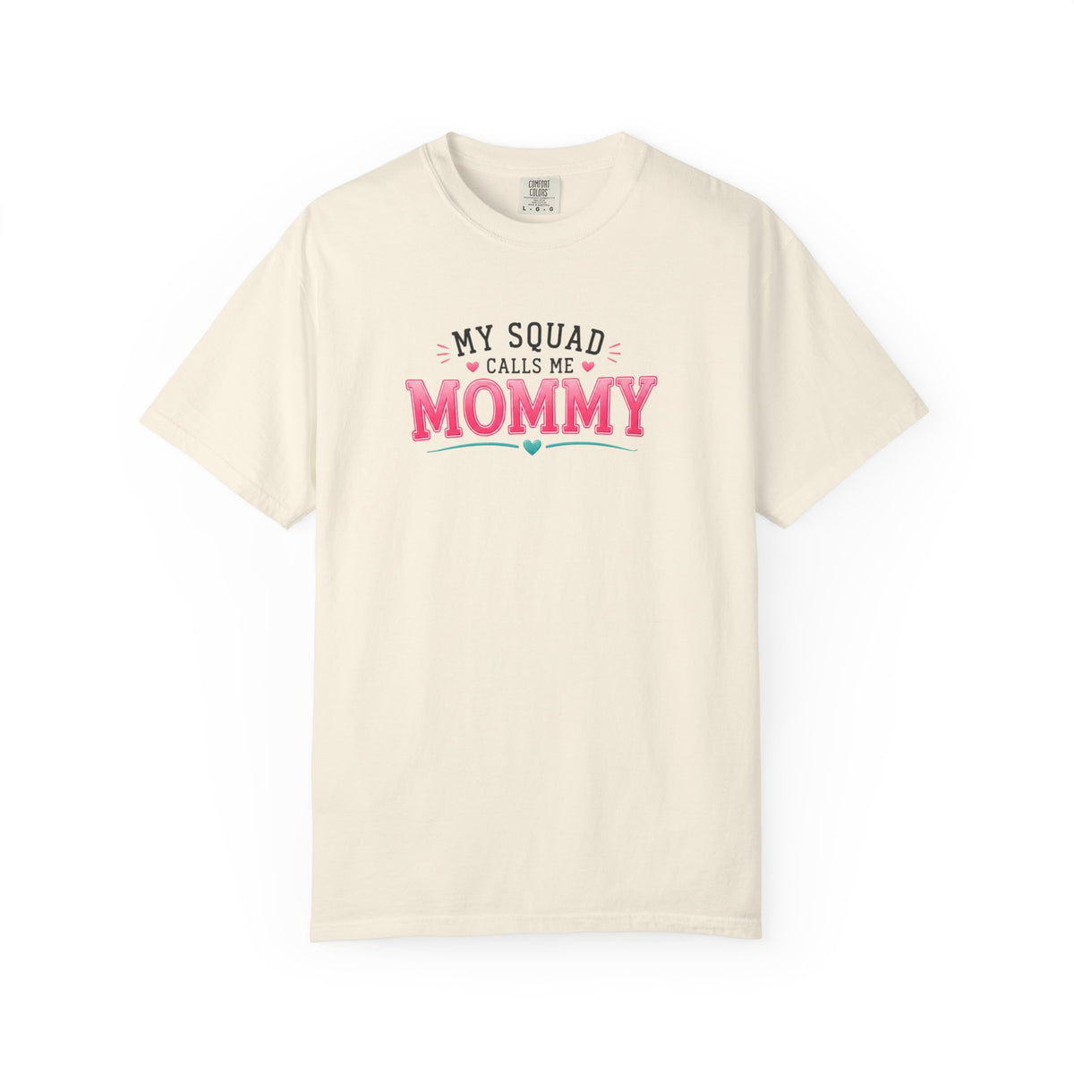 My Squad Calls Me Mommy T-Shirt