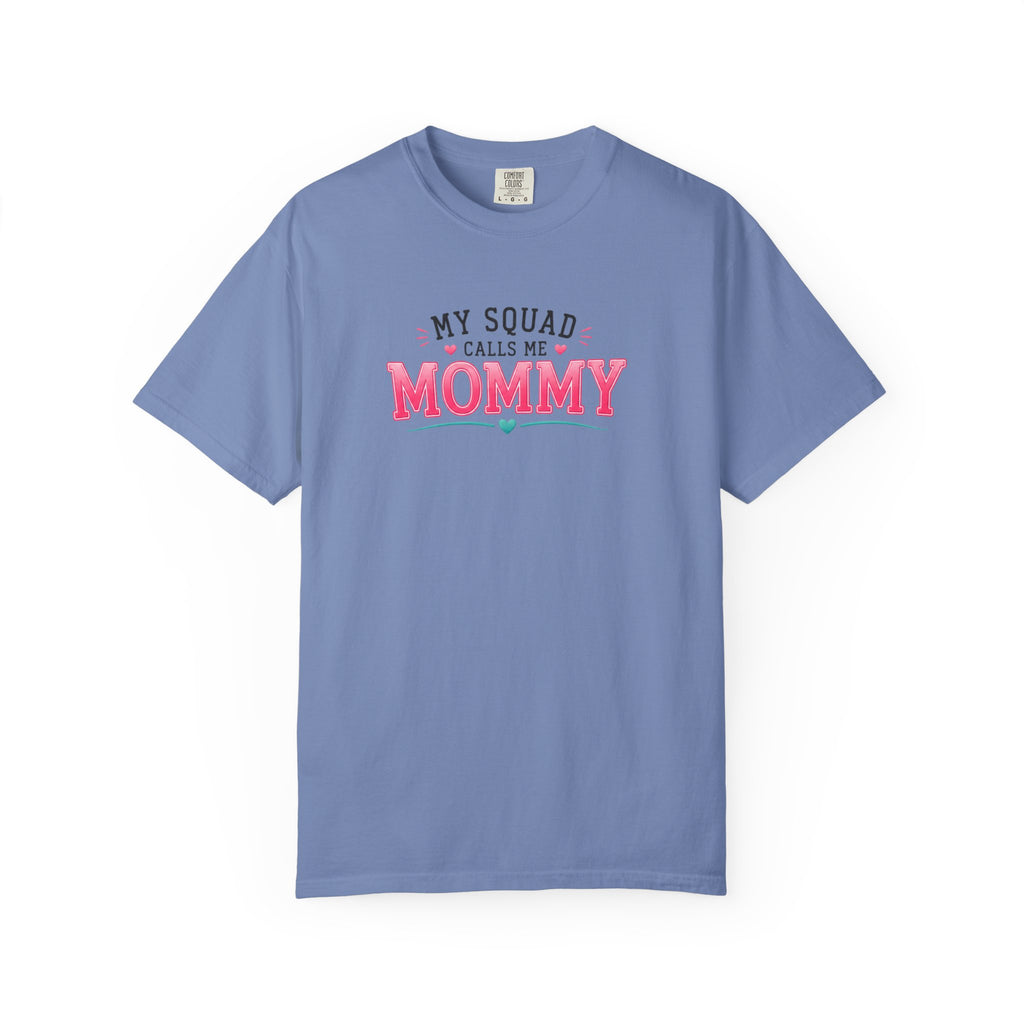 My Squad Calls Me Mommy T-Shirt