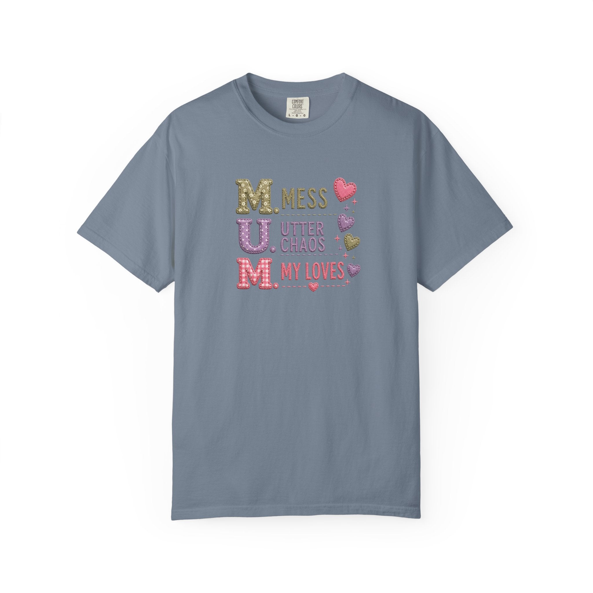 MUM Acronym Heart Graphic T-Shirt — "Mess Utter Chaos My Loves" Mother's Day Tee