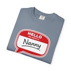 Hello My Name Is Nanny T-Shirt – Funny Name Tag Graphic Tee for Grandparents