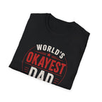 Funny "World's Okayest Dad" T-Shirt – Humorous Father's Day Gift