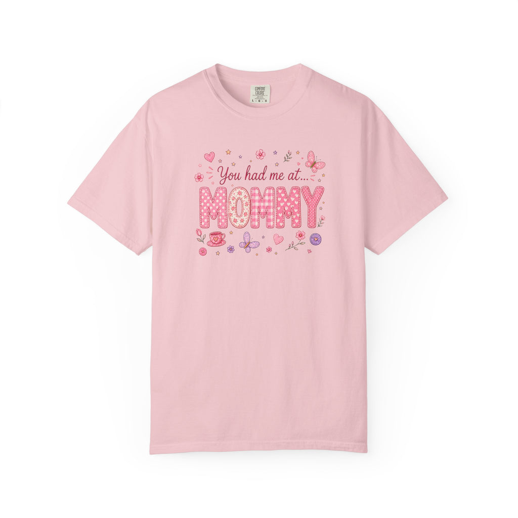 You Had Me at Mommy T-Shirt — Cute Pink Mommy Graphic Tee for New Moms & Mother's Day