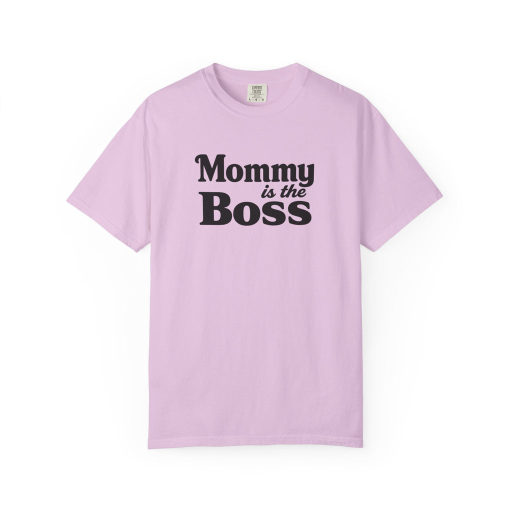 Mommy Is The Boss T-Shirt — Funny Mother's Day Tee for Moms