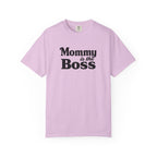 Mommy Is The Boss T-Shirt — Funny Mother's Day Tee for Moms