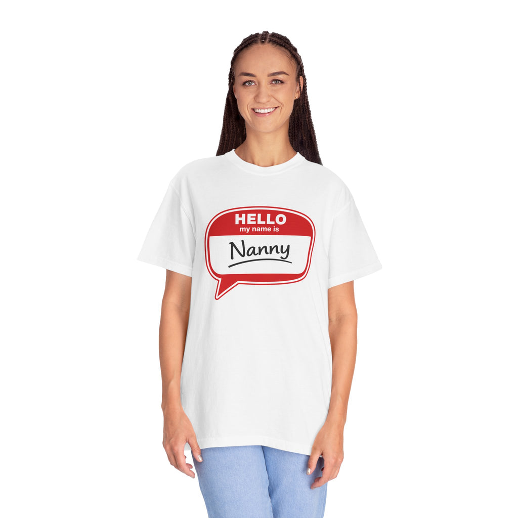 Hello My Name Is Nanny T-Shirt – Funny Name Tag Graphic Tee for Grandparents