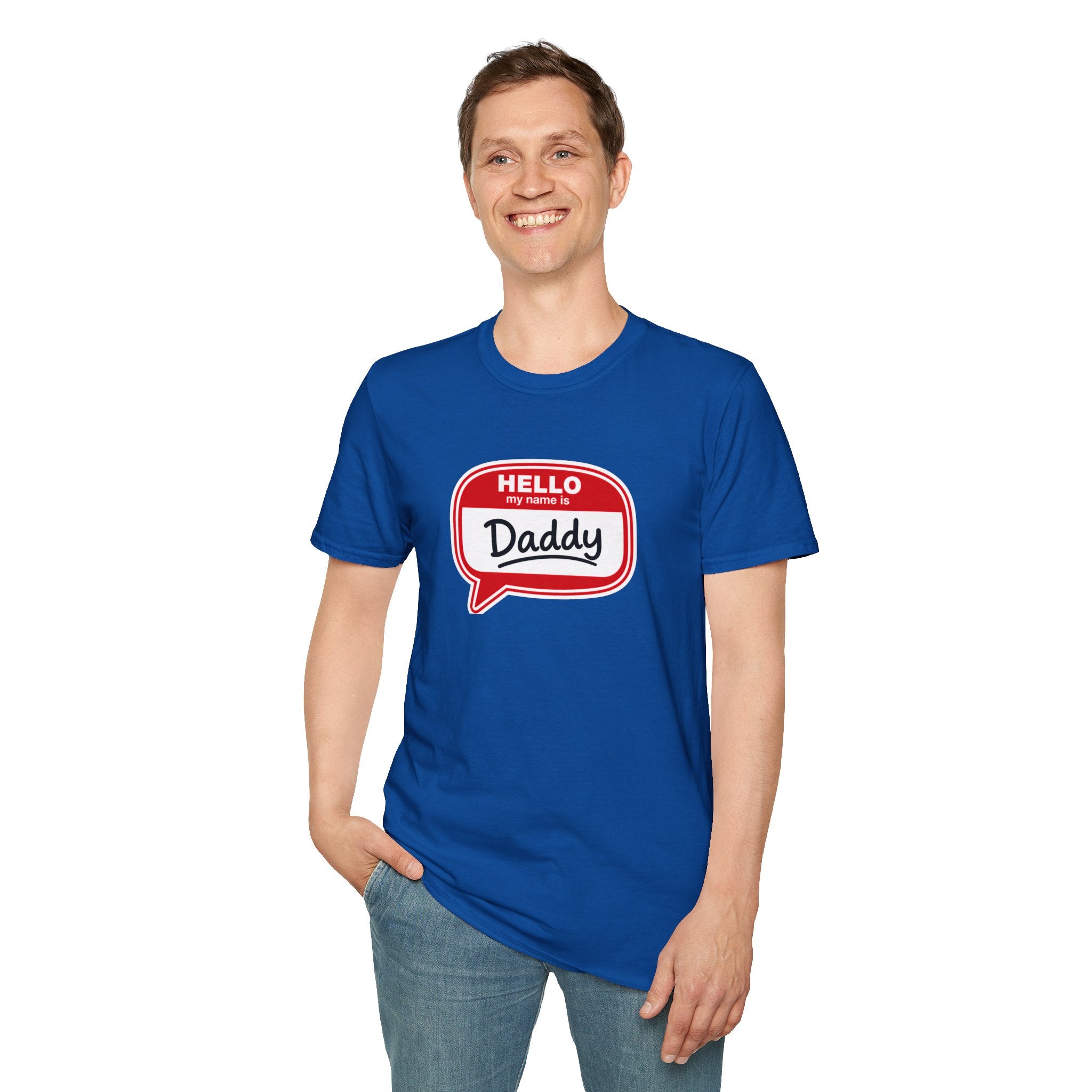 Hello My Name Is Daddy T-Shirt — Funny New Dad Gift for Father’s Day