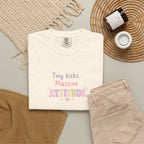 Tiny Kicks Massive Attitude T-Shirt