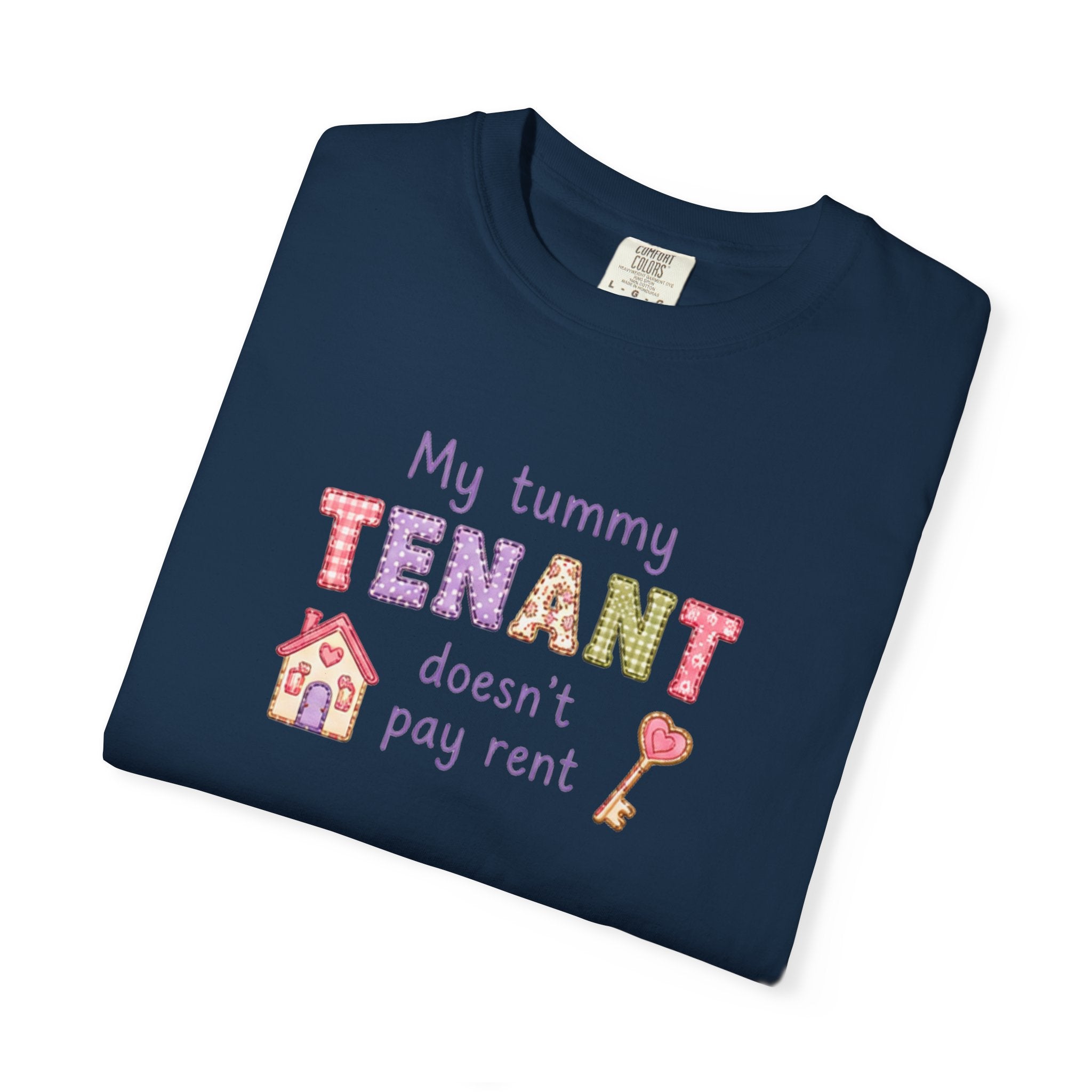 My Tummy Tenant Doesn't Pay Rent T-Shirt