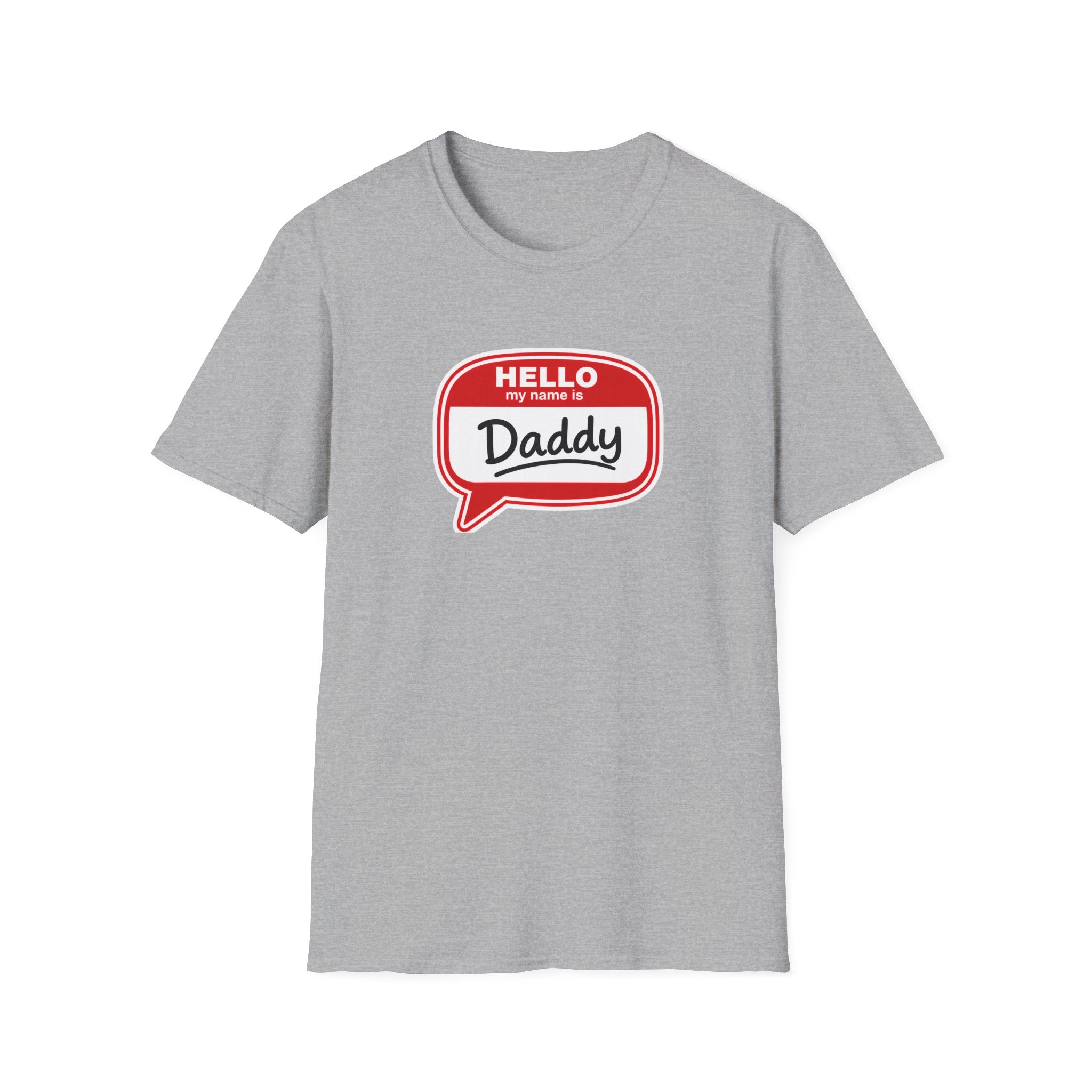 Hello My Name Is Daddy T-Shirt — Funny New Dad Gift for Father’s Day
