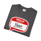 Hello My Name Is Nan T-Shirt — Funny Nan Name Tag Tee, Gift for Grandma