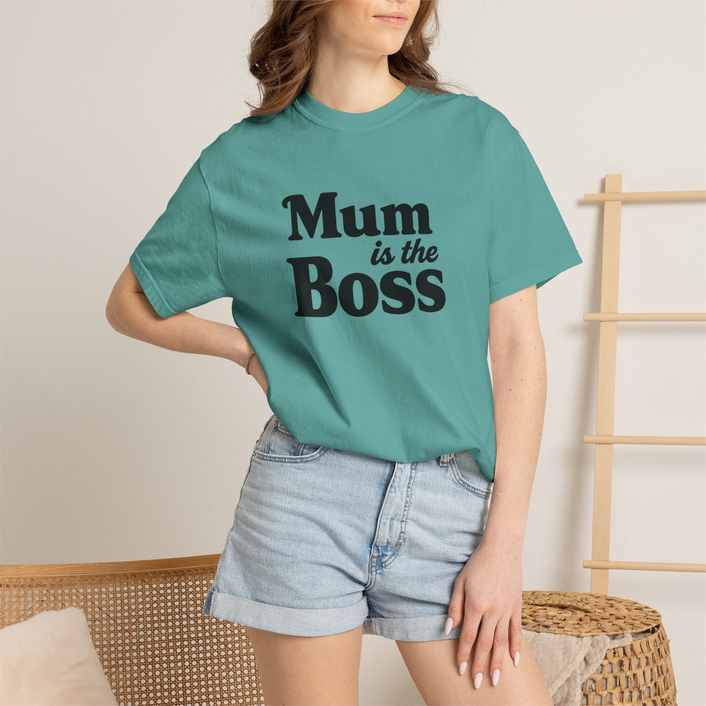 Mum Is The Boss T-Shirt — Funny Mother's Day Tee for Proud Moms